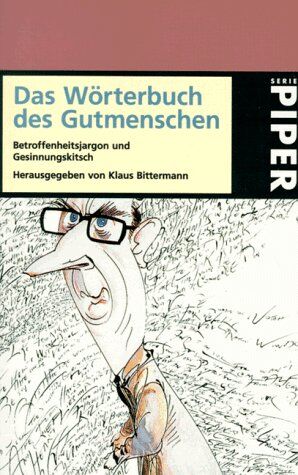 Klaus Bittermann - Das Wörterbuch des Gutmenschen - Preis vom 30.09.2026 22:30:23 h