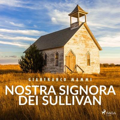 Nostra Signora dei Sullivan - Gianfranco Mammi, Audio, 9788728422298