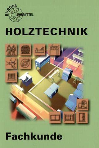 Holztechnik Fachkunde. (Lernmaterialien) - Preis vom 30.09.2026 22:30:23 h