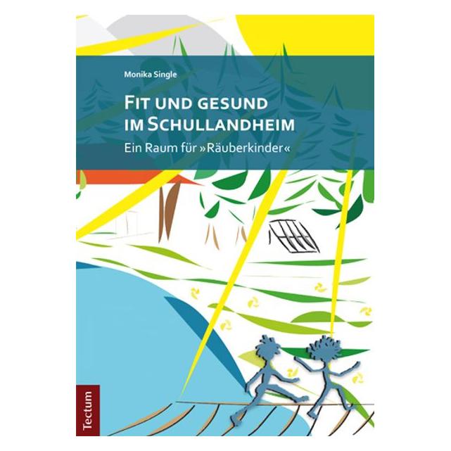 Tectum Fit und gesund im Schullandheim (Deutsch, Softcover, Monika Single) (55849677)