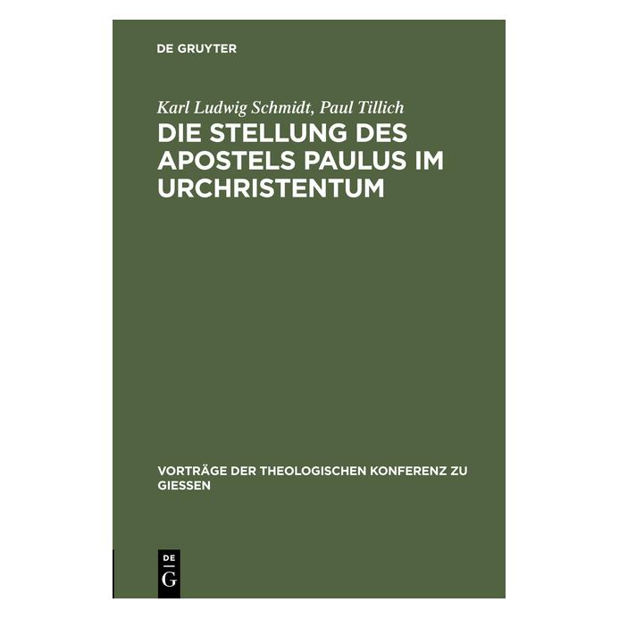 De Gruyter Die Stellung des Apostels Paulus im Urchristentum (Deutsch, Hardcover, Karl Ludwig Schmidt, Paul Tillich) (7763336)