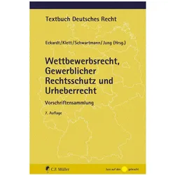 Wettbewerbsrecht, Gewerblicher Rechtsschutz und Urheberrecht, Fachbücher von Ingo Jung, Dieter Klett, Bernd Eckardt, Rolf Schwartmann