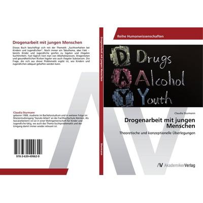 Drogenarbeit mit jungen Menschen, Taschenbuch von Claudia Sturmann, AV Akademikerverlag, 978-3-639-49962-9
