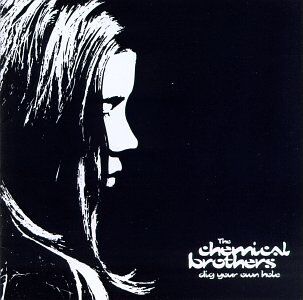 Chemical Brothers - Dig Your Own Hole - Preis vom 09.10.2026 07:28:09 h