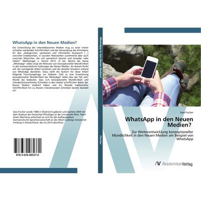 WhatsApp in den Neuen Medien?, Taschenbuch von Sara Fischer, AV Akademikerverlag, 978-3-639-48537-0