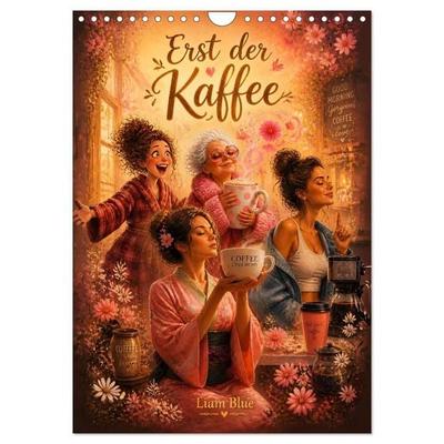 Erst der Kaffee (Wandkalender 2027 DIN A4 hoch), CALVENDO Monatskalender