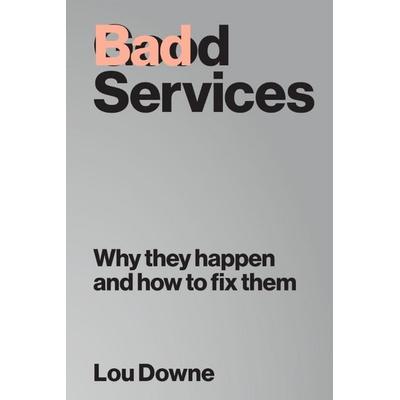 Bad Services, Taschenbuch von Lou Downe, Bis Publishers, 978-90-6369-721-1