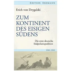 Zum Kontinent des eisigen Südens, Reisebücher von Erich von Drygalski