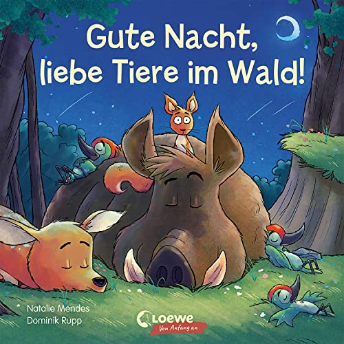 Natalie Mendes - Gute Nacht, liebe Tiere im Wald!: Pappbilderbuch zum Entspannen, Einschlafen und Träumen für Kinder ab 2 Jahren (Loewe von Anfang an) - Preis vom 17.10.2026 19:25:27 h