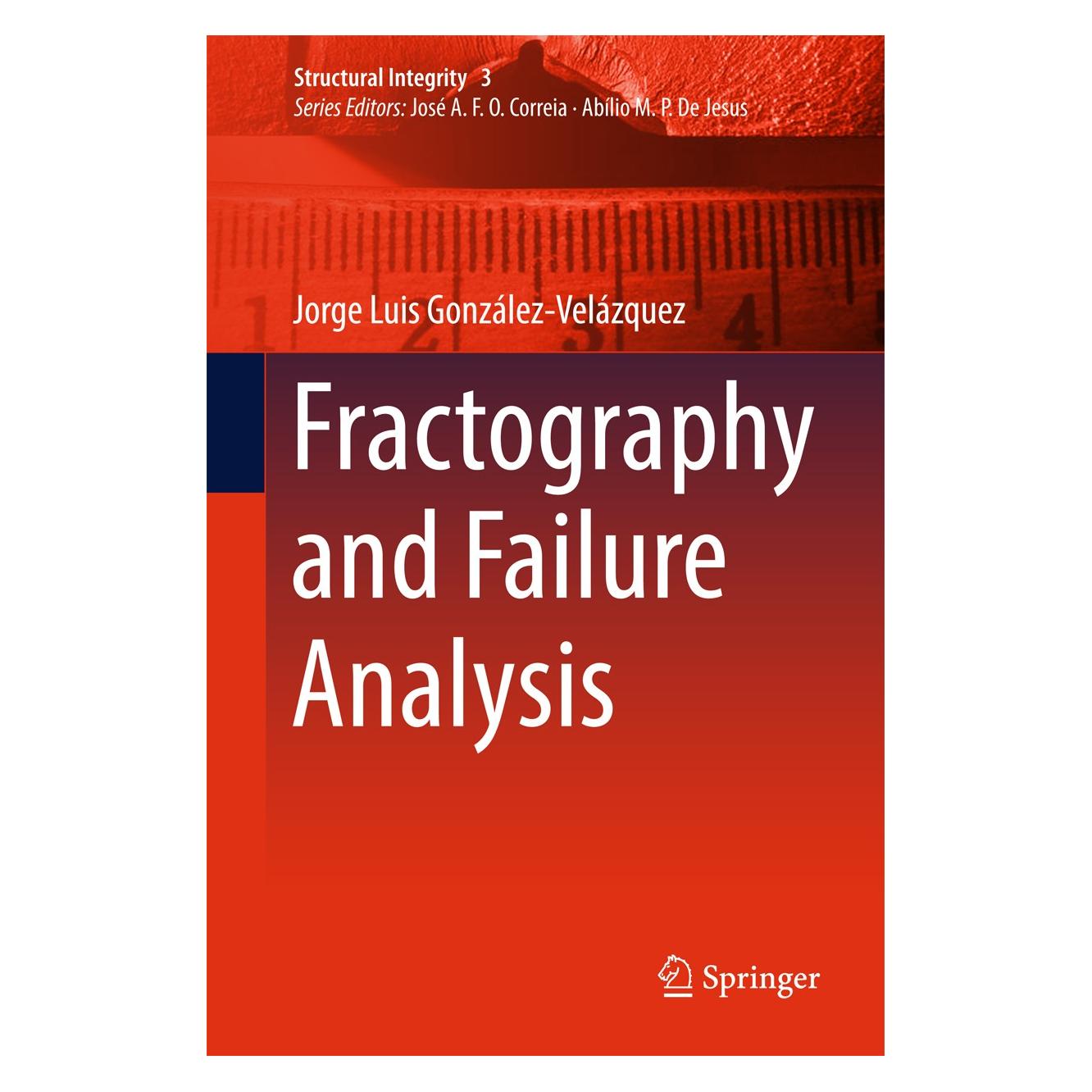 Springer Fractography and Failure Analysis (Englisch, Hardcover, Jorge Luis González-Velázquez) (9783319766508)