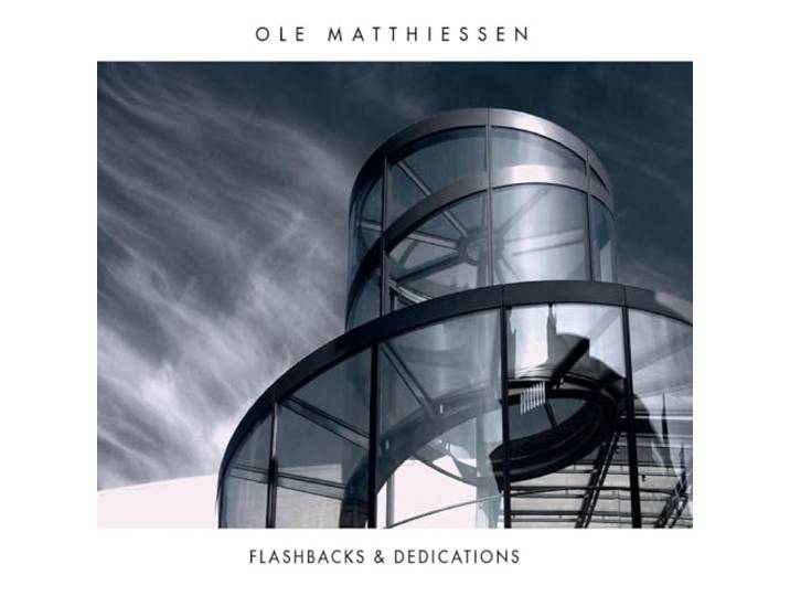 Ole Matthiessen - Flashbacks & Dedications