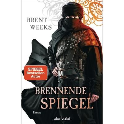Brennende Spiegel, Taschenbuch von Brent Weeks, Blanvalet, 978-3-7341-6207-7