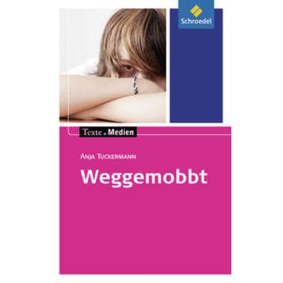 Weggemobbt, Taschenbuch von Anja Tuckermann, Schroedel