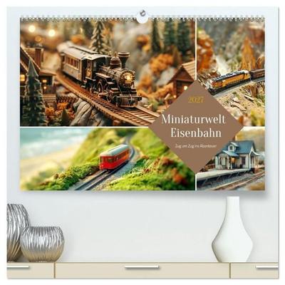Miniaturwelt Eisenbahn - Zug um Zug ins Abenteuer (hochwertiger Premium Wandkalender 2027 DIN A2 quer), Kunstdruck in Hochglanz