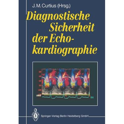 Diagnostische Sicherheit der Echokardiographie, Taschenbuch von , Springer Berlin, 978-3-540-51203-5