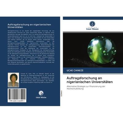 Auftragsforschung an nigerianischen Universitäten, Taschenbuch von Uche Chineze, BoD - Books on Demand, 978-620-2-66399-1