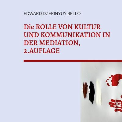 Die Rolle von Kultur und Kommunikation in der Meditation, Gebundene Ausgabe von Edward Dzerinyuy Bello, BoD – Books on Demand, 978-3-7534-0343-4