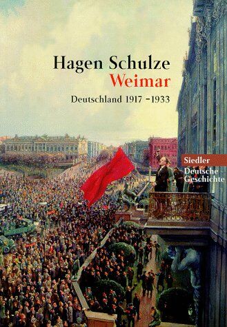 Hagen Schulze - Weimar. Deutschland 1917-1933. - Preis vom 10.10.2026 11:48:34 h