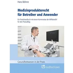 Medizinprodukterecht für Betreiber und Anwender, Fachbücher von Hans Böhme