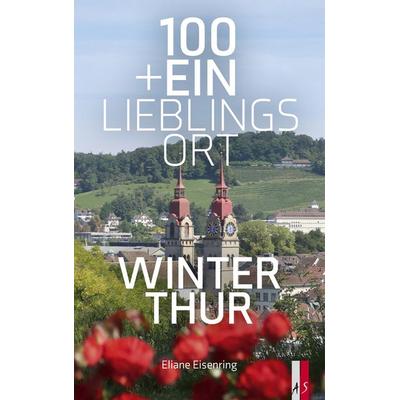 100+Ein Lieblingsort, Gebundene Ausgabe von Eliane Eisenring, As Verlag, 978-3-03913-080-1