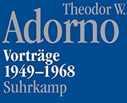 Adorno, Theodor W. - Nachgelassene Schriften. Abteilung V: Vorträge und Gespräche: Band 1: Vorträge 1949-1968 - Preis vom 16.10.2026 11:41:07 h