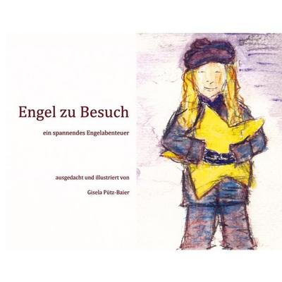 Engel zu Besuch, Taschenbuch von Gisela-Rana Pütz, Tredition, 978-3-384-46021-9