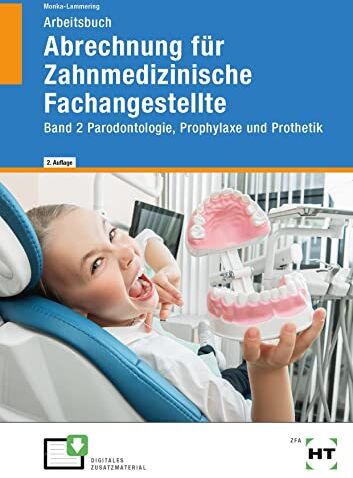 Sabine Monka-Lammering - Arbeitsbuch Abrechnung für Zahnmedizinische Fachangestellte: Band 2 Parodontologie, Prophylaxe und Prothetik - Preis vom 09.10.2026 07:28:09 h