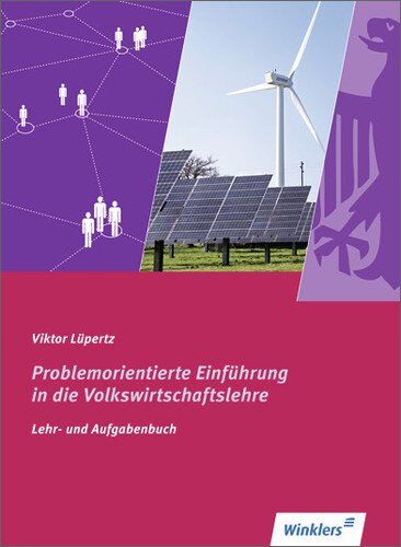 Viktor Lüpertz - Problemorientierte Einführung in die Volkswirtschaftslehre: Schülerbuch, 7., überarbeitete Auflage, 2013 - Preis vom 30.09.2026 22:30:23 h