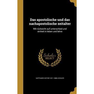 Das apostolische und das nachapostolische zeitalter, Gebundene Ausgabe von Gotthard Victor Lechler, Creative Media Partners, LLC, 978-1-361-70093-8