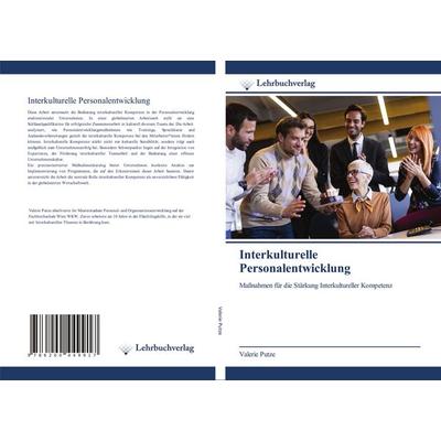 Interkulturelle Personalentwicklung, Taschenbuch von Valerie Putze, Lehrbuchverlag, 978-620-0-44991-7