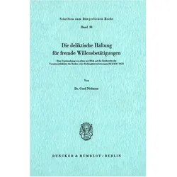 Die deliktische Haftung für fremde Willensbetätigungen., Fachbücher von Gerd Niebaum