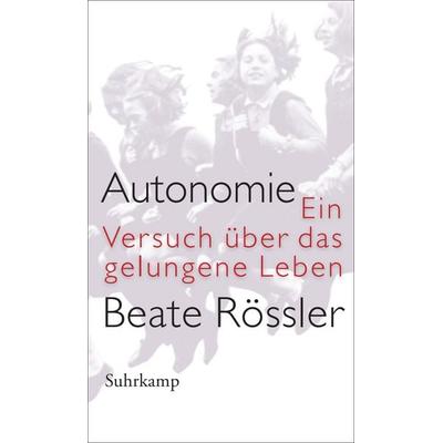 Autonomie, Gebundene Ausgabe von Beate Rössler, Suhrkamp