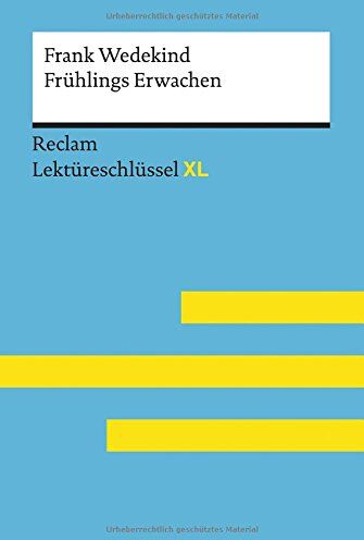 Martin Neubauer - Frank Wedekind: Frühlings Erwachen: Lektüreschlüssel XL (Reclam Lektüreschlüssel XL) - Preis vom 12.10.2026 11:37:12 h