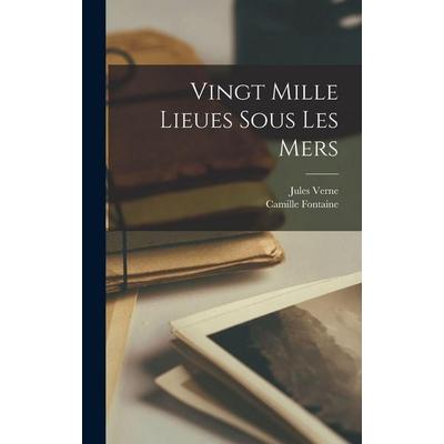 Vingt Mille Lieues Sous Les Mers, Gebundene Ausgabe von Jules Verne,Camille Fontaine, Creative Media Partners, LLC, 978-1-01-545714-0