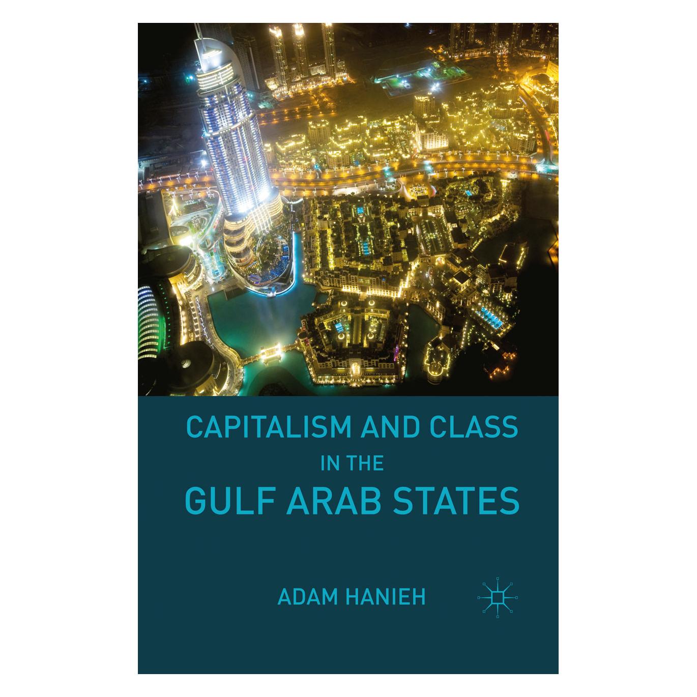 Springer Capitalism and Class in the Gulf Arab States (Englisch, Softcover, Adam Hanieh) (55614963)