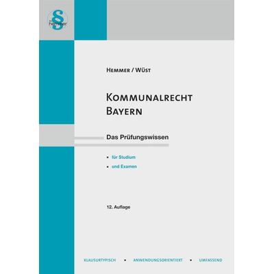 Kommunalrecht Bayern, Paperback von Karl-Edmund Hemmer,Achim Wüst,Michael Grieger, Hemmer/Wüst