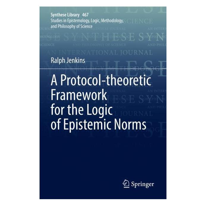 Springer A Protocol-theoretic Framework for the Logic of Epistemic Norms (Englisch, Softcover, Ralph Jenkins) (56970262)