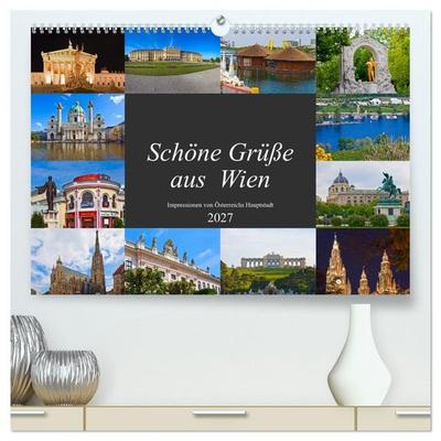 Schöne Grüße aus Wien (hochwertiger Premium Wandkalender 2027 DIN A2 quer), Kunstdruck in Hochglanz
