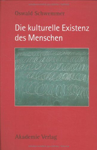 Oswald Schwemmer - Die kulturelle Existenz des Menschen - Preis vom 09.10.2026 07:28:09 h