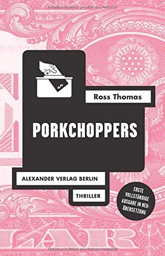 Ross Thomas - Porkchoppers (Ross-Thomas-Edition) - Preis vom 09.10.2026 07:28:09 h