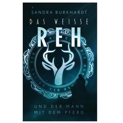 Das weiße Reh, Taschenbuch von Sandra Burkhardt, BoD – Books on Demand