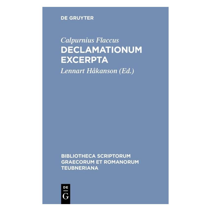 De Gruyter Declamationum excerpta (Latein, Hardcover, Calpurnius Flaccus, Lennart Håkanson) (61111894)