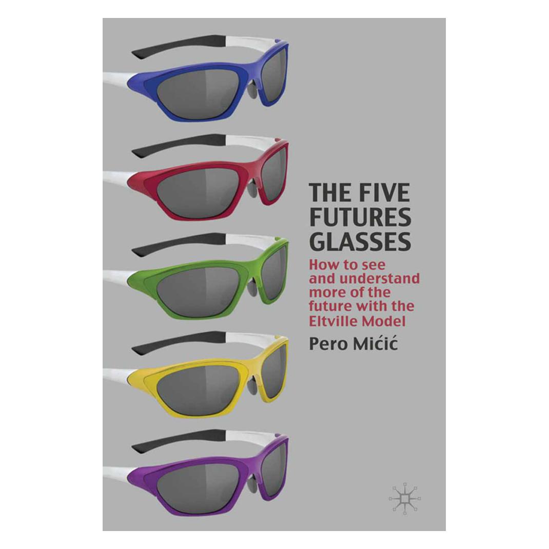Springer The Five Futures Glasses (Englisch, Softcover, P. Micic) (55805999)