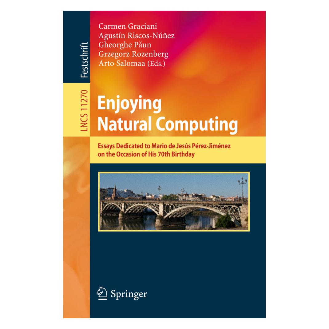 Springer Enjoying Natural Computing (Englisch, Softcover, Agustin Riscos-Nez, Arto Salomaa, Carmen Graciani, Gheorghe Paun, Grzegorz Rozenberg) (56036694)