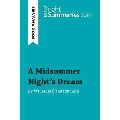 A Midsummer Night's Dream by William Shakespeare (Book Analysis), Taschenbuch von Bright Summaries, BrightSummaries.com, 978-2-8062-8280-4