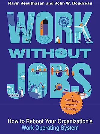 Ravin Jesuthasan - Work without Jobs: How to Reboot Your Organization’s Work Operating System (Management on the Cutting Edge) - Preis vom 09.10.2026 07:28:09 h