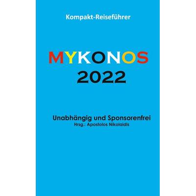 Mykonos 2022, Taschenbuch von Apostolos Nikolaidis, BoD – Books on Demand, 978-3-7557-5256-1