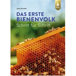 Das erste Bienenvolk - Schritt für Schritt, Ratgeber von Jean Riondet