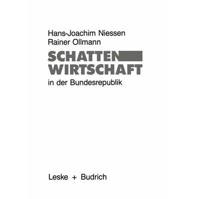 Schattenwirtschaft in der Bundesrepublik, Taschenbuch von Hans-Joachim Niessen, VS Verlag für Sozialwissenschaften, 978-3-322-95570-8