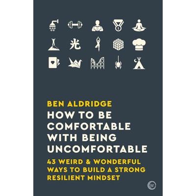 How to Be Comfortable with Being Uncomfortable, Taschenbuch von Ben Aldridge, Simon & Schuster Uk, 978-1-78678-342-4
